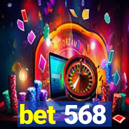 bet 568